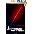 Lasers and Optical Fibers in Medicine (Physical Techniques in Biology and Medicine) (Physical Techniques in Biology and... by Abraham Katzir