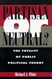 Partisan or Neutral?