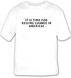 it is time for regime change in America! T-shirt