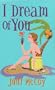 I Dream Of You (Zebra Contemporary Romance)