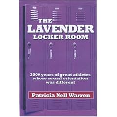 The Lavender Locker Room: 3000 Years of Great Athletes Whose Sexual Orientation Was Different