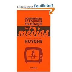 Comprendre le pouvoir strat�gique des m�dias