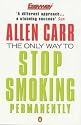 The Only Way to Stop Smoking Permanently (Penguin Health Care & Fitness)