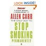 The Only Way to Stop Smoking Permanently (Penguin Health Care & Fitness)