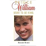 Prince William: Born to Be King book cover