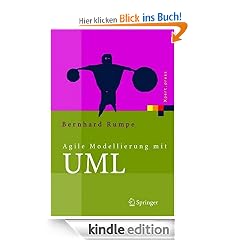 Agile Modellierung mit UML: Codegenerierung, Testf�lle, Refactoring: Codegenerierung, Testfalle, Refactoring (Xpert.press)