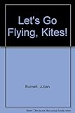 Let's go flying, kites