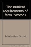 The nutrient requirements of farm livestock. No.4, Composition of British feedingstuffs : technical review and tables
