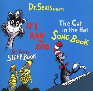 CD-Charts  Music : The Cat in the Hat Songbook/If I Ran the Zoo/Dr. Seuss Sleepbook