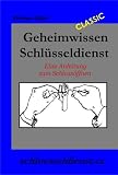 Geheimwissen Schl�sseldienst: Eine Anleitung zum Schloss�ffnen