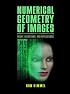 Numerical Geometry of Images: Theory, Algorithms, and Applications