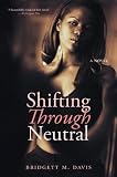 Shifting Through Neutral