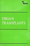 At Issue Series - Organ Transplants (paperback edition)