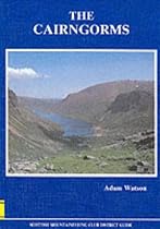 The Cairngorms: The Cairngorms, Lochnagar and the Mounth (Scottish Mountaineering Club district guidebook)
