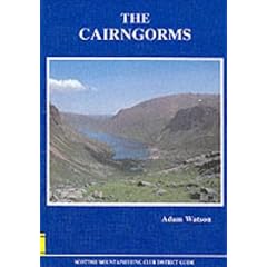 The Cairngorms: The Cairngorms, Lochnagar and the Mounth (Scottish Mountaineering Club district guidebook)