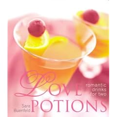 Love Potions: Romantic Drinks for Two (Love Recipes Series)