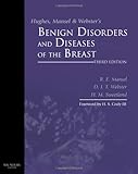 Hughes, Mansel & Webster's benign disorders and diseases of the breast