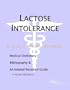 Lactose Intolerance - A Medical Dictionary, Bibliography, and Annotated Research Guide to Internet References