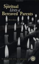The Spiritual Lives of Bereaved Parents
