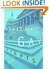 The Politics of Gay Rights (The Chicago Series on Sexuality, History, and Society)