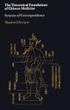 cover of Theoretical Foundations of Chinese Medicine: Systems of Correspondence (Asian Science Series: No. 3)