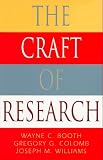 The Craft of Research (Chicago Guides to Writing, Editing, and Publishing)