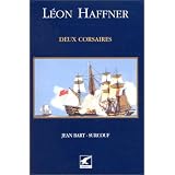 Deux corsaires :  Jean Bart - Surcoufpar L�on Haffner