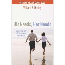 His Needs, Her Needs: Building and Affair-Proof Marriage