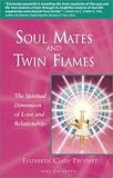 Soul Mates and Twin Flames: The Spiritual Dimension of Love and Relationships [CASSETTE]