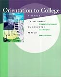 Orientation to College: A Reader on Becoming an Educated Person