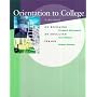 Orientation to College: A Reader on Becoming an Educated Person