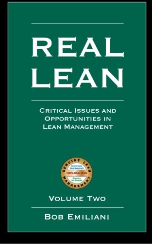 Real Lean: Critical Issues and Opportunities in Lean Management (Volume Two)