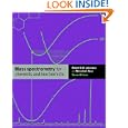 Mass Spectrometry for Chemists and Biochemists