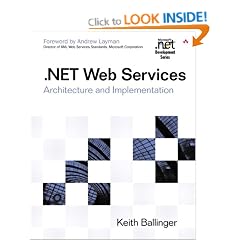 .NET Web Services: Architecture and Implementation with .NET