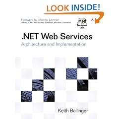 .NET Web Services: Architecture and Implementation with .NET