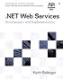 .NET Web Services: Architecture and Implementation (Microsoft .NET Development Series)