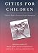 Cities for Children: Children's Rights, Poverty and Urban Management