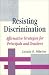 Book Resisting Discrimination: Affirmative Strategies for Principals and Teachers