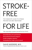 Stroke-Free for Life: The Complete Guide to Stroke Prevention and Treatment