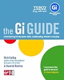 The GI Guide: Understanding the Glycaemic Index, Healthy Eating, Lifestyle and Shopping