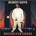 Buddy Love, Brooklyns Finess, 発売中