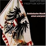 Soldatische Musik Einst und Je - Milit�rmusik K�rnten