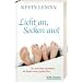 Licht an, Socken aus!: Ein erf�lltes Sexleben als Basis einer guten Ehe