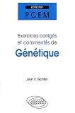Exercices corrig�s et comment�s de g�n�tique