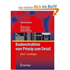 Baukonstruktion - vom Prinzip zum Detail: Band 1 Grundlagen