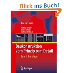 Baukonstruktion - vom Prinzip zum Detail: Band 1 Grundlagen