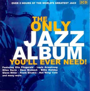 CD-Charts  Search : The Only Jazz Album You'll Ever Need