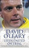 Leeds United on Trial: The Inside Story of an Astonishing Year