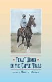 Texas Women on the Cattle Trails (Sam Rayburn Series on Rural Life)