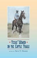 Texas Women on the Cattle Trails (Sam Rayburn Series on Rural Life)